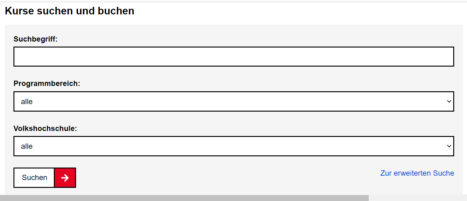 Formular zur Suche nach Kursen der VHS mit der Überschrift "Kurse suchen und buchen" sowie den Feldern Suchbegriff, Programmbereich (Selectbox mit aktueller Auswahl "alle") und Volkshochschule (Selectbox mit aktueller Auswahl "alle"), danach folgen auf der linken Seite ein Button "Suchen" und rechts daneben ein Link zur erweiterten Suche