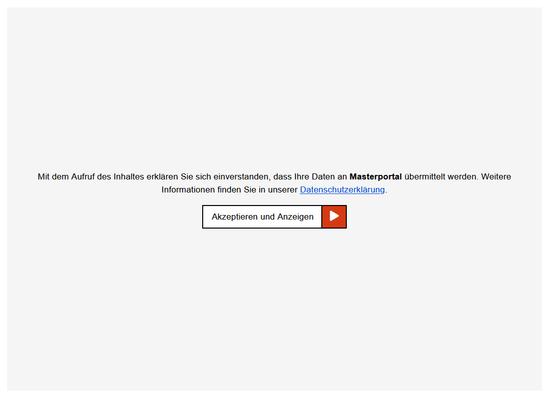 Zwei-Klick bei iFrames, wo der Anbieter des iFrames sichtbar ist, die verlinkte Datenschutzerklärung und ein Button, um die Datenschutzerklärung zu akzeptieren und den Inhalt anzuzeigen