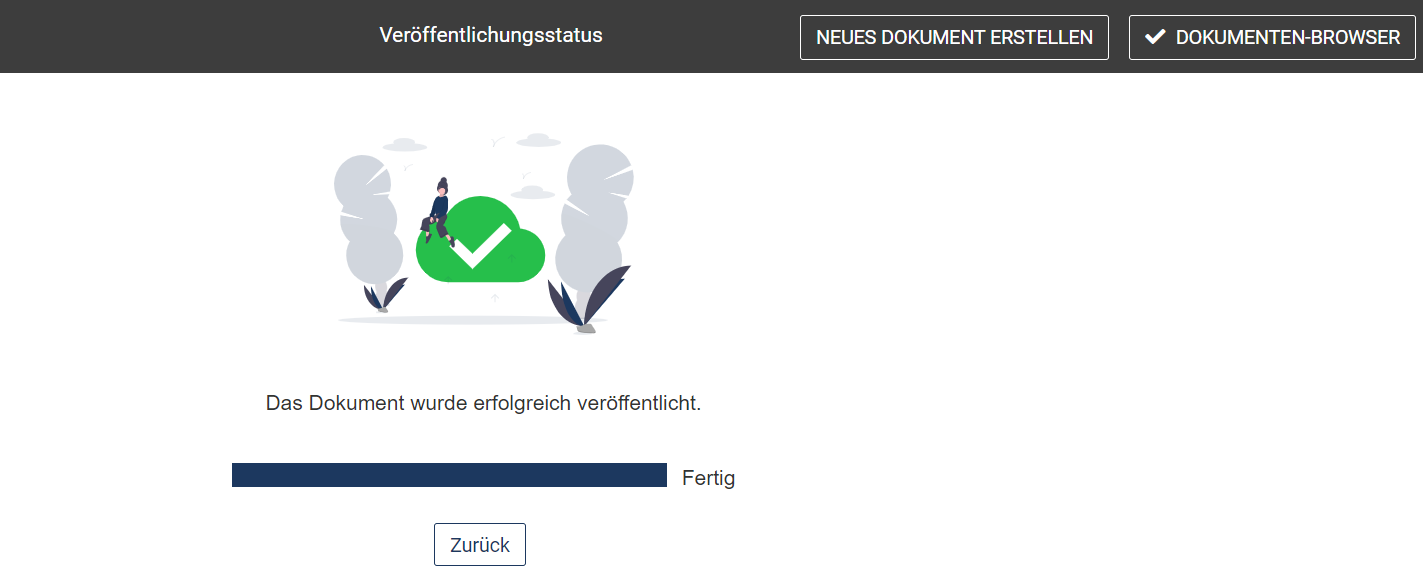 Ein grüner Haken und ein Fortschrittsbalken auf 100 % in der Mitte zeigen die erfolgreiche Veröffentlichung. Rechts oben befinden sich die Buttons "Neues Dokument erstellen" und "Dokumenten-Browser"