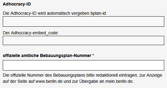 Ausschnitt aus der Bearbeitungsansicht des Bebauungsplans mit Feldern für die Adhocracy-Daten (werden automatisch befüllt) und für die offizielle Bebauungsplan-Nummer
