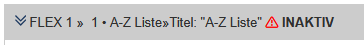 Zu sehen ist ein Modultitel mit Kennzeichnung für ein inaktives Modul, der Text lautet "Flex 1 >> A-Z Liste >> Titel: "A-Z Liste" INAKTIV"
