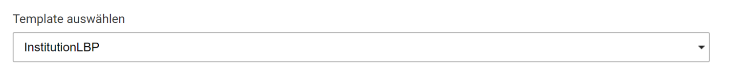 Auswahlfeld "Template auswählen" mit dem gewählten Eintrag "Institution LBP", welches beim Anlegen einer neuen Seite angezeigt wird.