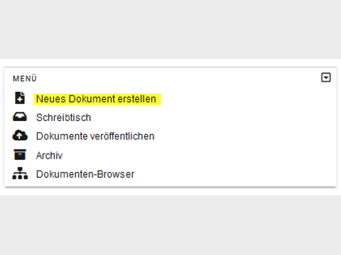 Widget: Dokumenten-Menü, Standardbestandteil des Dashboards, gelb hervorgehoben ist der Menüpunkt "Neues Dokument erstellen"