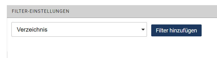 Zu sehen ist ein Drop-Down-Feld für das Verzeichnis mit dem Button "Filter hinzufügen".