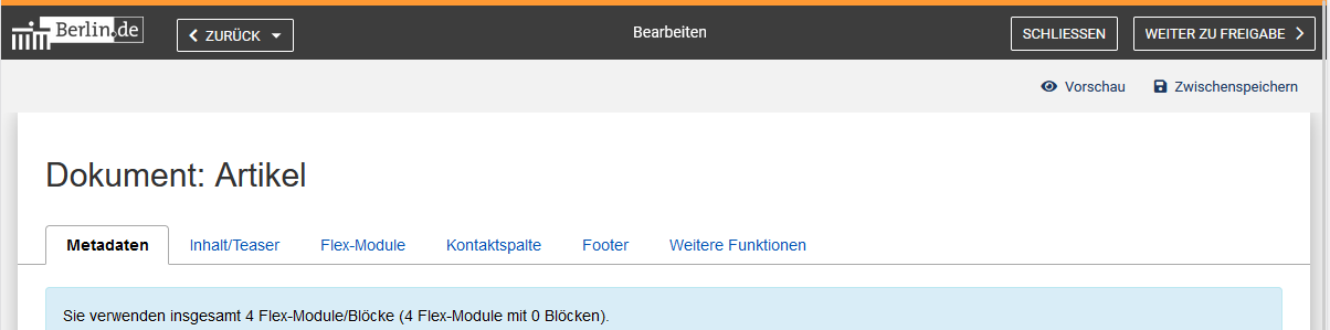 Bearbeitungsansicht mit zuerst einem schwarz-hinterlegten Streifen und dann einem hellgrau-hinterlegten Streifen mit Bedienelementen, das Berlin-Logo und ein "Zurück"-Button befinden sich links im schwarzen Streifen, rechts im schwarzen Streifen befinden sich die Buttons "Schließen" und "Weiter zu Freigabe", im hellgrauen Streifen darunter befinden sich rechts die Buttons "Vorschau" und "Zwischenspeichern", jeweils mit einem passenden Icon davor